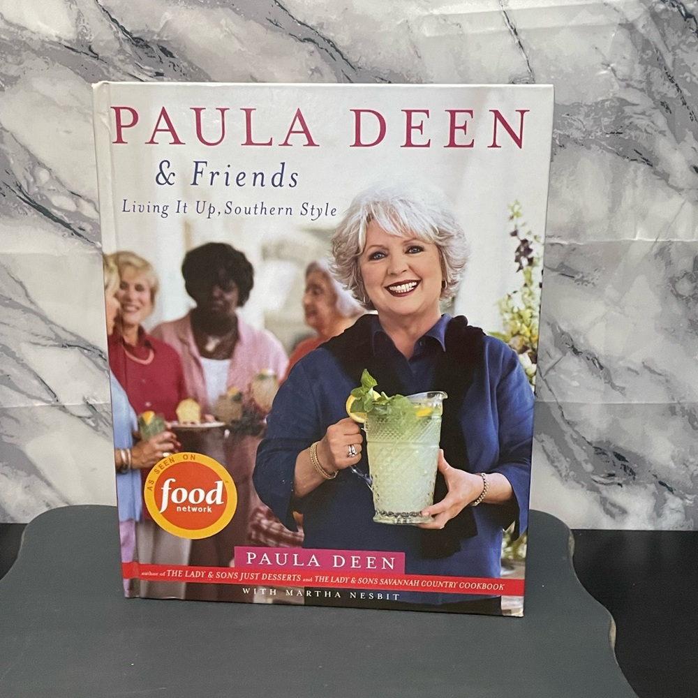 Paula Deen & Friends: Living It Up, Southern Style Cookbook